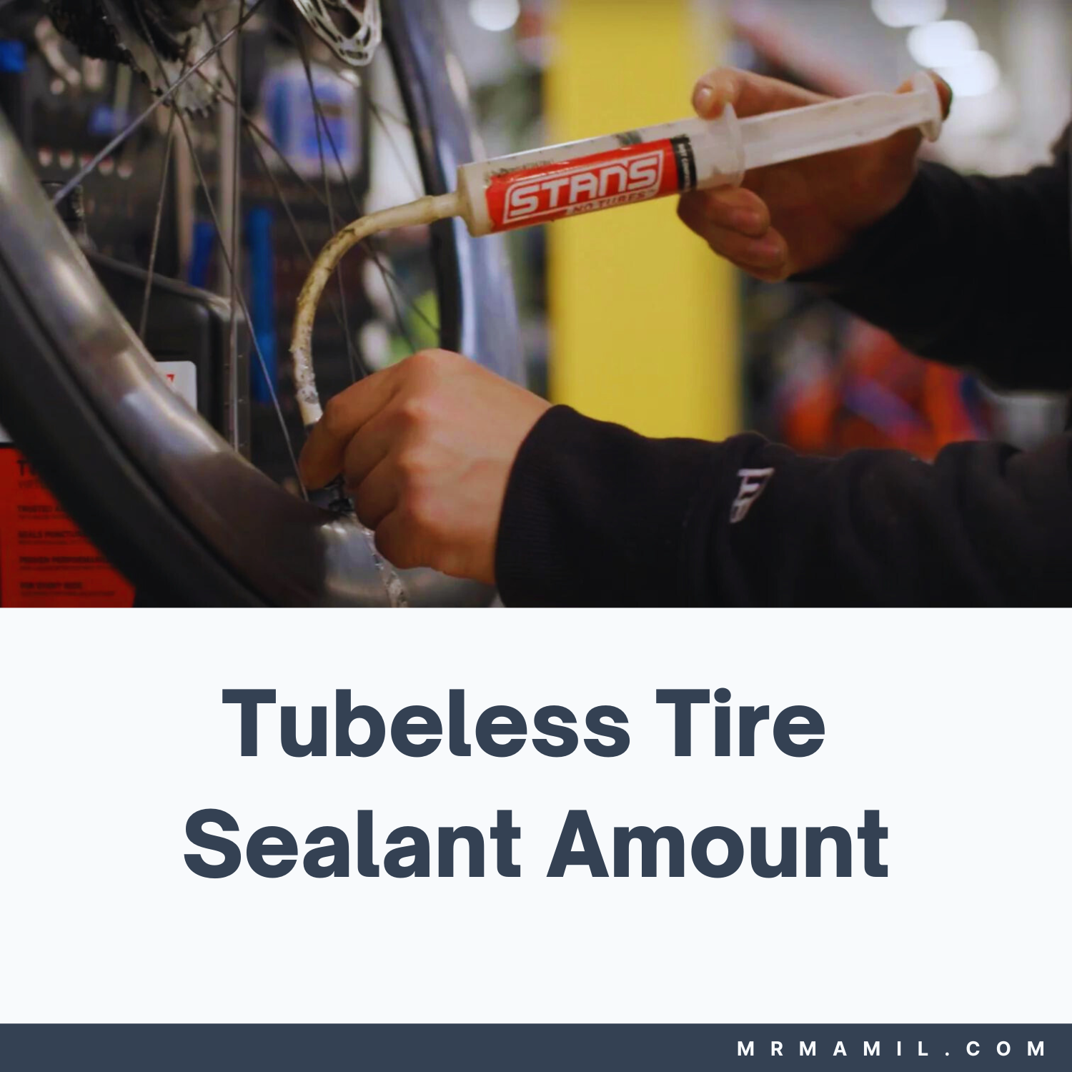 How Much Tubeless Tire Sealant to Add