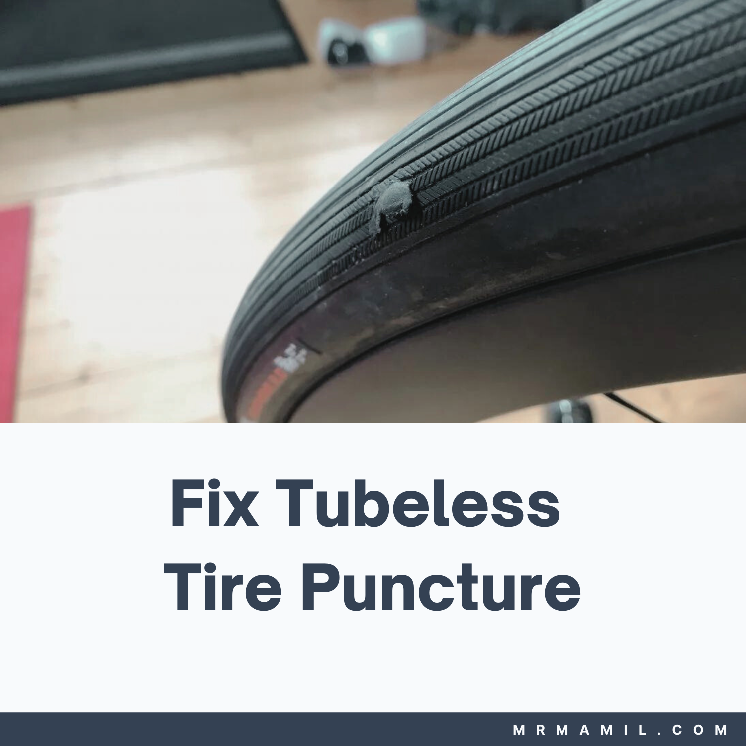 How to Fix Tubeless Tire Puncture