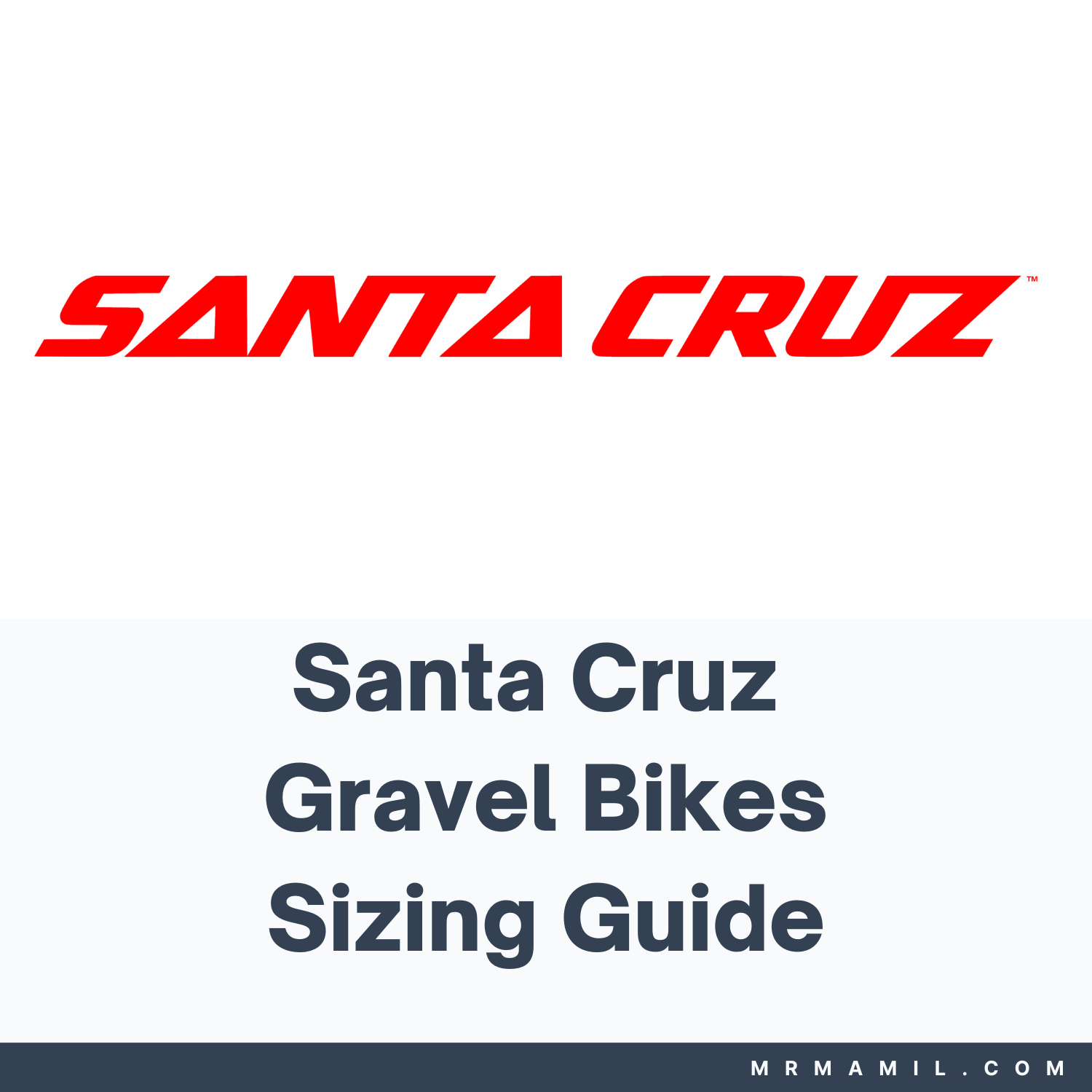 Santa Cruz Gravel Bikes Sizing Guide
