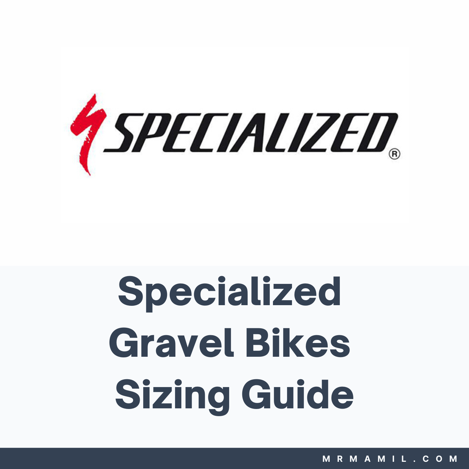 Specialized Gravel Bikes Sizing Guide